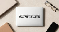 From Announcements To Implications: OpenAI Dev Day 2026